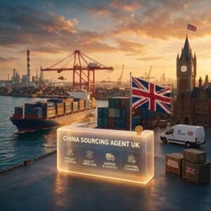China sourcing agent UK – guide for British importers sourcing from China 2026